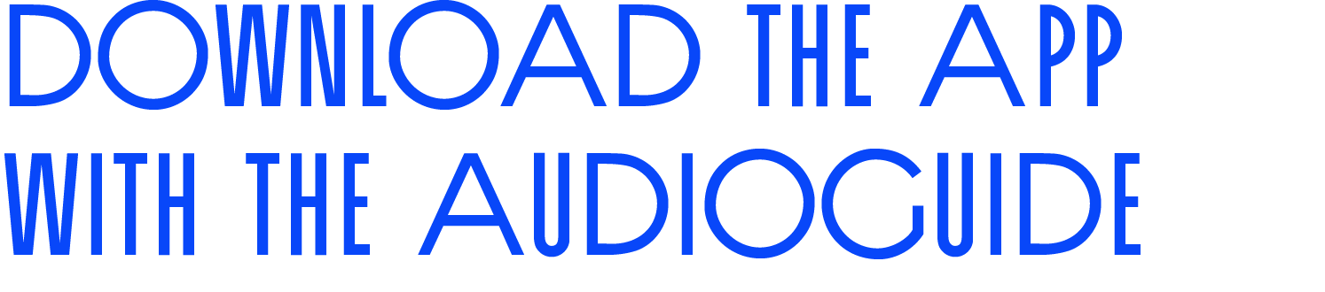 Download the APP with the Audioguide